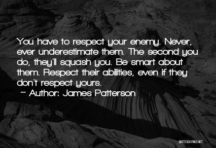underestimate-enemy-quote-by-james-patterson-1731035.jpg
