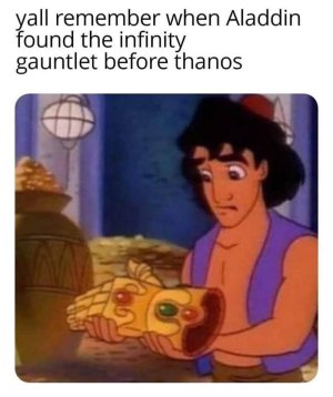 person-yall-remember-aladdin-found-infinity-gauntlet-before-thanos-ut.jpeg