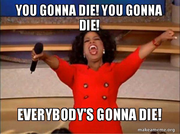 you-gonna-die-ilvnxq.jpg