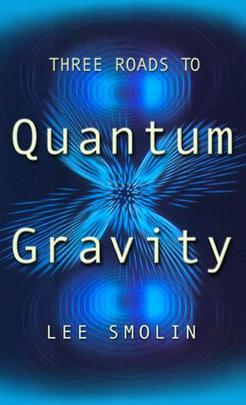 Three_Roads_to_Quantum_Gravity_-_bookcover.JPG